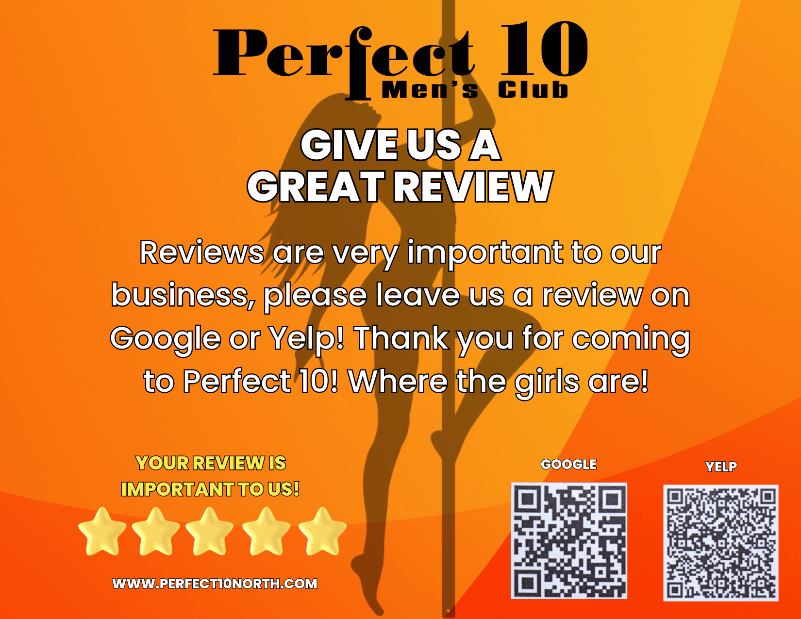 Reviews are very important to our business, please leave us a review on Google or Yelp! Thank you for coming to Perfect 10! Where the girls are!